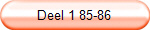 Deel 1 85-86